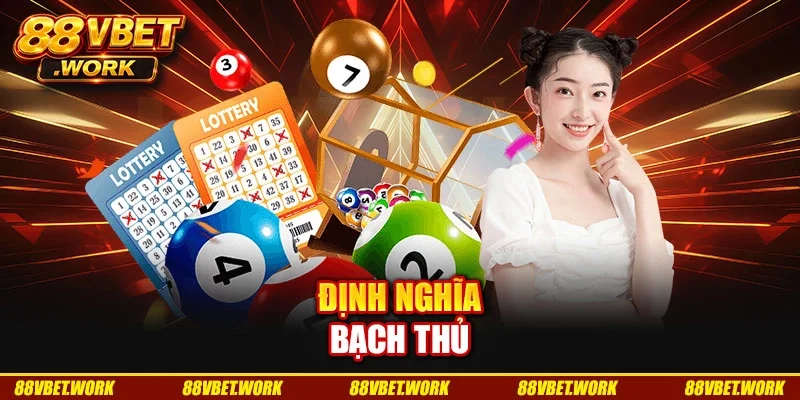 Định nghĩa bạch thủ
